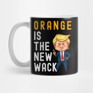 Orange Is The New Wack Mug